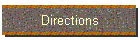 Directions